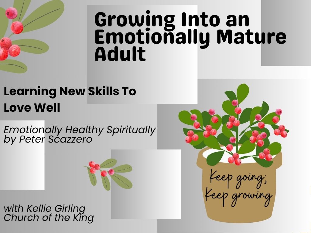 Emotionally Healthy Spirituality - Growing Into an Emotionally Mature Adult 
